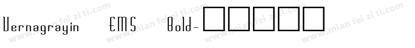 Vernagrayin EMS Bold字体转换